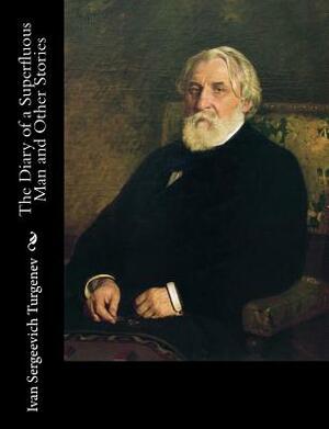 Diary of a Superfluous Man by Ivan Turgenev, Fiction, Classics, Literary by Ivan Sergeyevich Turgenev