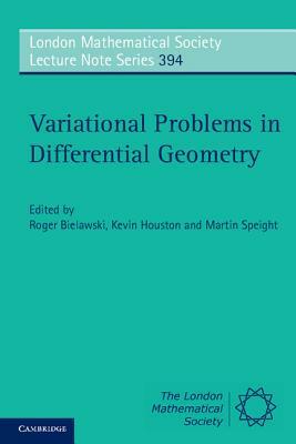 Variational Problems in Differential Geometry by 