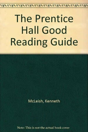 The Prentice Hall Good Reading Guide by Kenneth McLeish