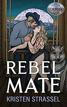 Rebel Mate by Kristen Strassel