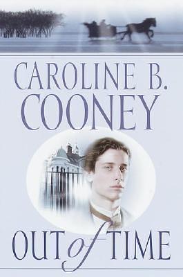 Out of Time by Caroline B. Cooney
