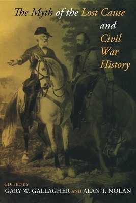 The Myth of the Lost Cause and Civil War History by 