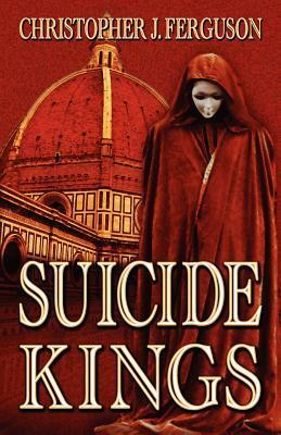 Suicide Kings by Christopher J. Ferguson