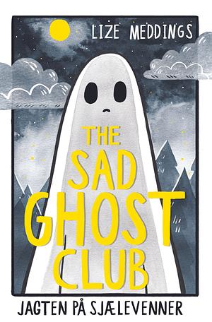 The sad ghost club - jagten på sjælevenner by Laura Cox, Lize Meddings