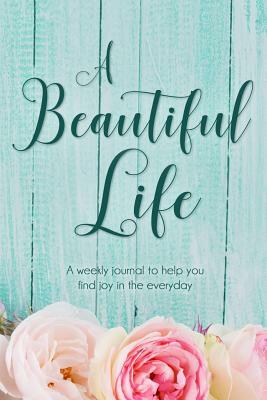 A Beautiful Life by Shaela Kay