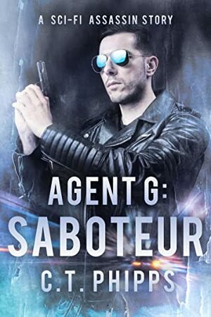 Saboteur by C.T. Phipps
