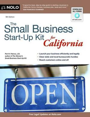 The Small Business Start-Up Kit for California by Peri H. Pakroo