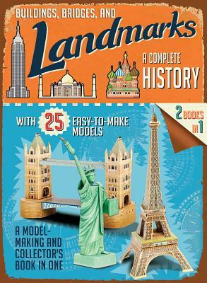 Buildings, Bridges, and Landmarks: A Complete History: A Model-Making and Collector's Book in One by Tony Chapman