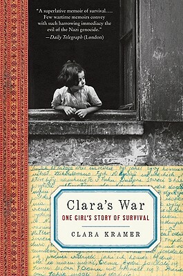 Clara's War: One Girl's Story of Survival by Stephen Glantz, Clara Kramer