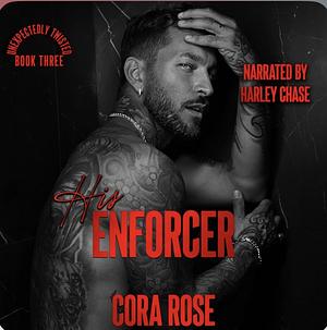 His Enforcer by Cora Rose