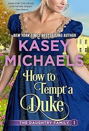 How to Tempt a Duke by Kasey Michaels