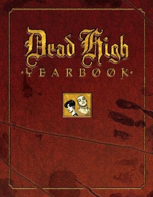 Dead High Yearbook by Ivan Velez Jr.