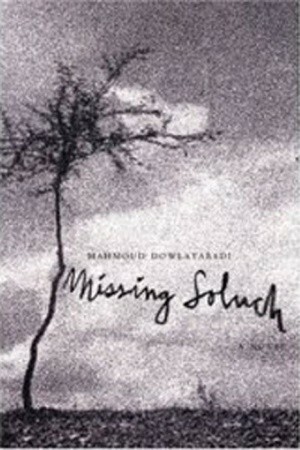 Missing Soluch by Mahmoud Dowlatabadi