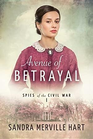 Avenue of Betrayal by Sandra Merville Hart