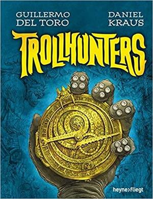 Trollhunters by Guillermo del Toro, Daniel Kraus