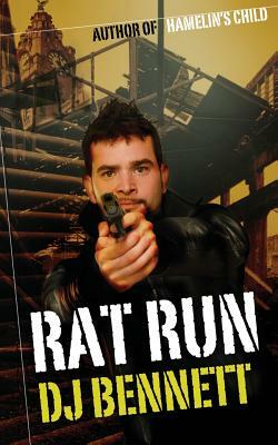 Rat Run by D. J. Bennett