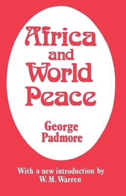 Africa and World Peace by George Padmore