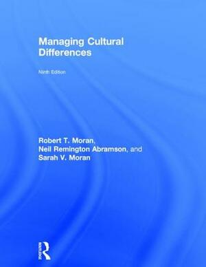 Managing Cultural Differences by Sarah V. Moran, Neil Remington Abramson, Robert T. Moran