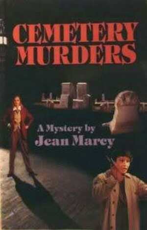 Cemetery Murders: A Meg Darcy Mystery by Jean Marcy
