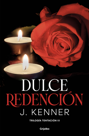 Dulce redención by J. Kenner