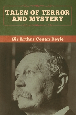 Tales of Terror and Mystery by Arthur Conan Doyle