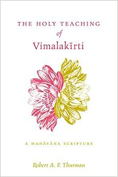 The Holy Teaching of Vimalakīrti: A Mahāyāna Scripture by 