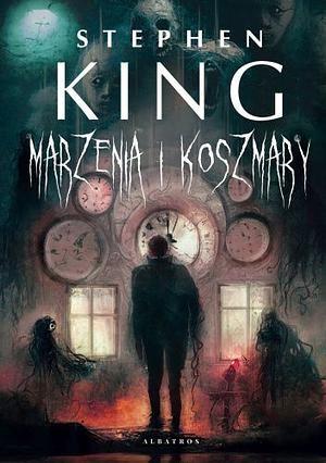 Marzenia i Koszmary  by Stephen King