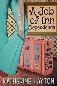 A Job of Inn Dependence by Katherine Hayton