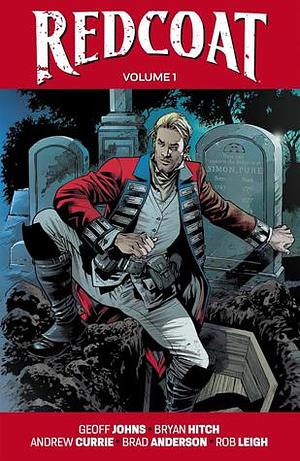 Redcoat Volume 1: Einstein & The Immortal by Geoff Johns, Geoff Johns