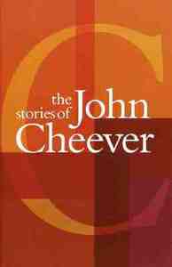 The Stories of John Cheever by John Cheever