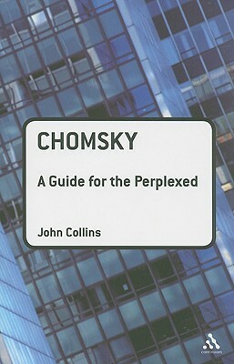 Chomsky: A Guide for the Perplexed by John Collins