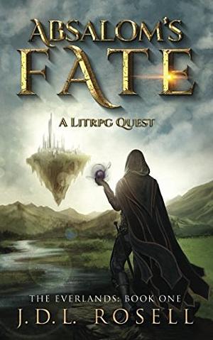 Absalom's Fate by J.D.L. Rosell