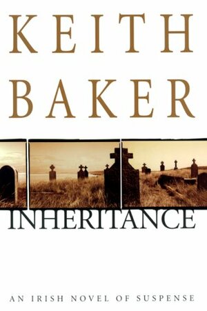 Inheritance: An Irish Novel of Suspense by Keith Baker
