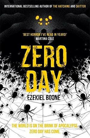 Zero Day by Ezekiel Boone