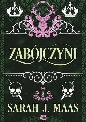 Zabójczyni  by Sarah J. Maas