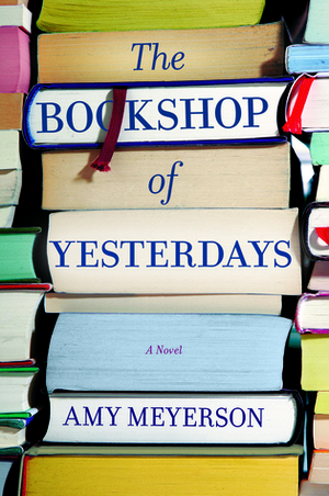 The Bookshop of Yesterdays by Amy Meyerson
