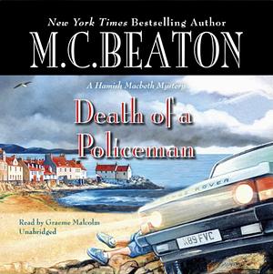 Death of a Policeman by M.C. Beaton