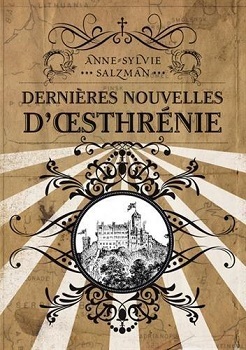 Dernières nouvelles d'Oesthrénie by Anne-Sylvie Salzman