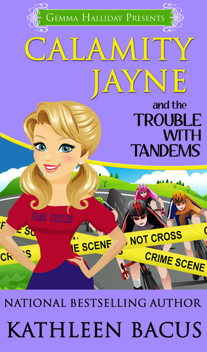 Calamity Jayne and the Trouble with Tandems by Kathleen Bacus