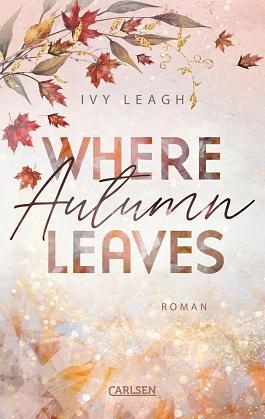 Where Autumn Leaves  by Ivy Leagh