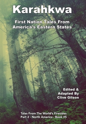 Karahkwa - First Nation Tales From America's Eastern States by 