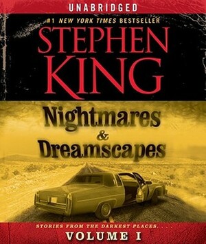 Nightmares & Dreamscapes, Volume I by Stephen Jay Gould, Whoopi Goldberg, Stephen King, Tim Curry, Robert B. Parker, Rob Lowe, Tabitha King, Yeardley Smith