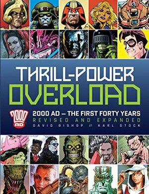 Thrill-Power Overload: The First Forty Years by David Bishop, Karl Stock