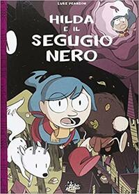 Hilda e il segugio nero by Luke Pearson