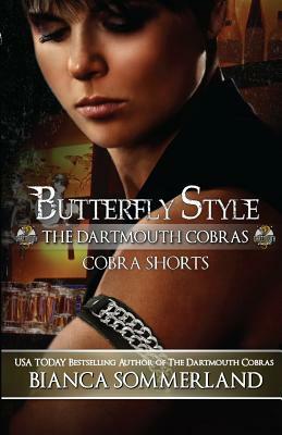 Butterfly Style: The Dartmouth Cobras A Cobra Short by Bianca Sommerland