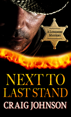 Next to Last Stand by Craig Johnson