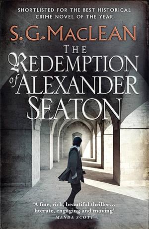 The Redemption of Alexander Seaton by S.G. MacLean, Shona MacLean