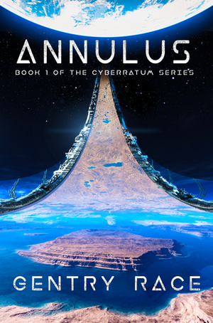 Annulus (The Cyberratum Series, #1) by Gentry Race