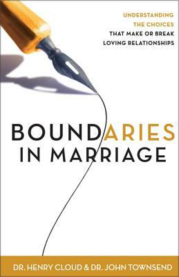 Boundaries in Marriage by John Townsend, Henry Cloud