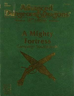 A Mighty Fortress: Campaign Sourcebook by Steve Winter